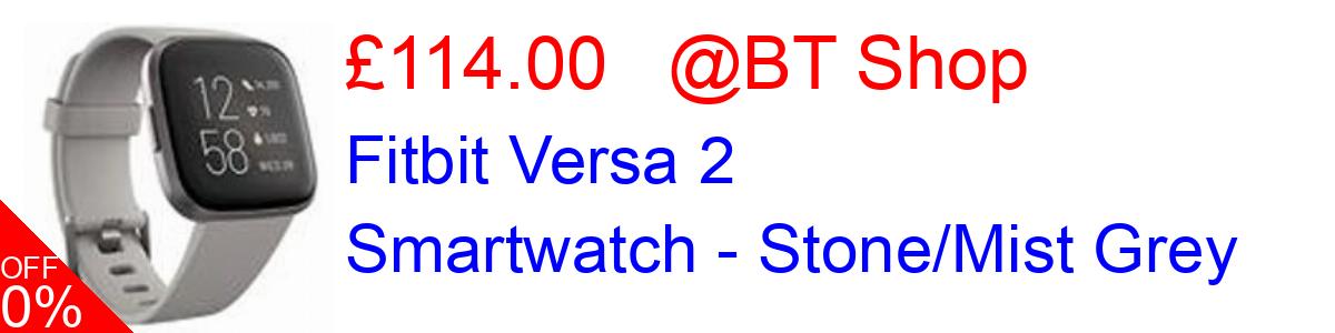12% OFF, Fitbit Versa 2 Smartwatch - Stone/Mist Grey £114.00@BT Shop
