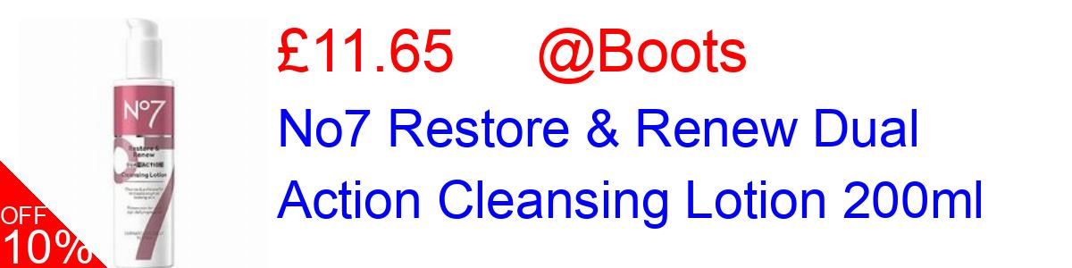 10% OFF, No7 Restore & Renew Dual Action Cleansing Lotion 200ml £11.65@Boots