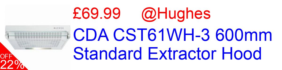 22% OFF, CDA CST61WH-3 600mm Standard Extractor Hood £69.99@Hughes