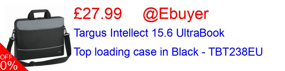 25% OFF, Targus Intellect 15.6 UltraBook Top loading case in Black - TBT238EU £27.99@Ebuyer