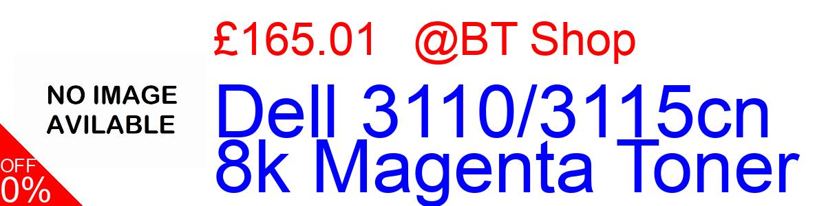 11% OFF, Dell 3110/3115cn 8k Magenta Toner £165.01@BT Shop
