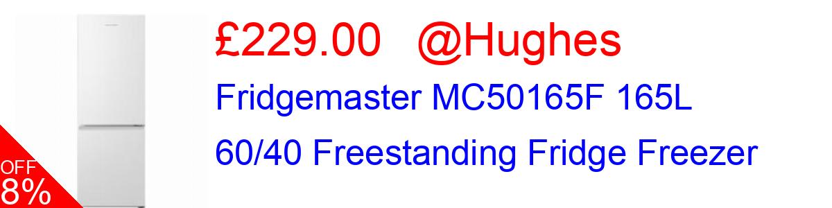 8% OFF, Fridgemaster MC50165F 165L 60/40 Freestanding Fridge Freezer £229.00@Hughes