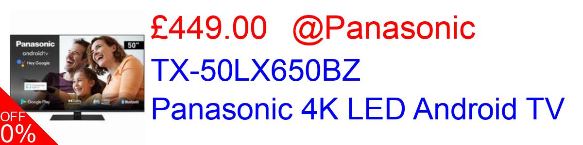 19% OFF, TX-50LX650BZ Panasonic 4K LED Android TV £429.99@Panasonic