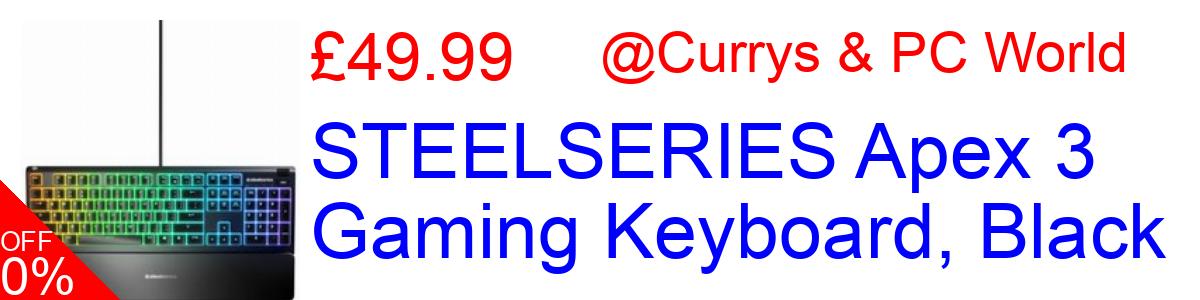 33% OFF, STEELSERIES Apex 3 Gaming Keyboard, Black £49.99@Currys & PC World