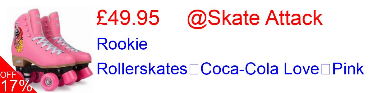 17% OFF, Rookie Rollerskates	Coca-Cola Love	Pink £49.95@Skate Attack