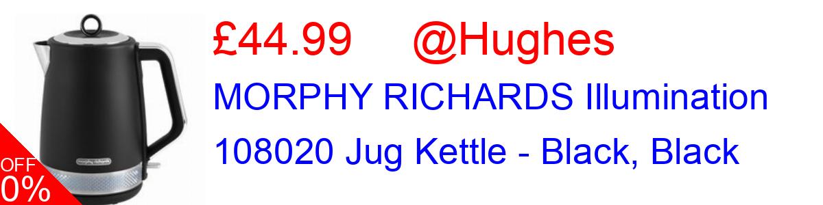 18% OFF, MORPHY RICHARDS Illumination 108020 Jug Kettle - Black, Black £44.99@Hughes