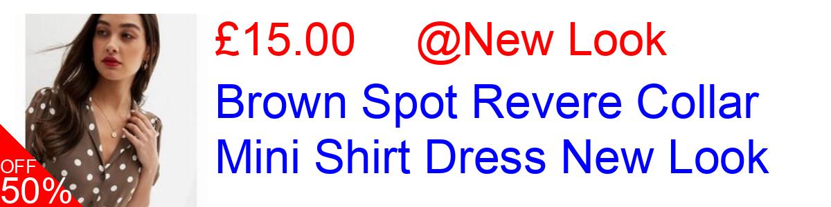 50% OFF, Brown Spot Revere Collar Mini Shirt Dress New Look £15.00@New Look