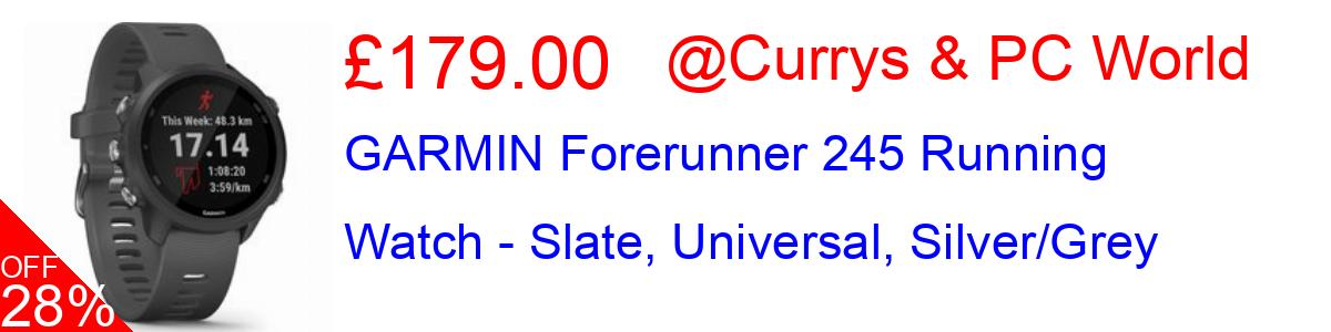 28% OFF, GARMIN Forerunner 245 Running Watch - Slate, Universal, Silver/Grey £179.00@Currys & PC World