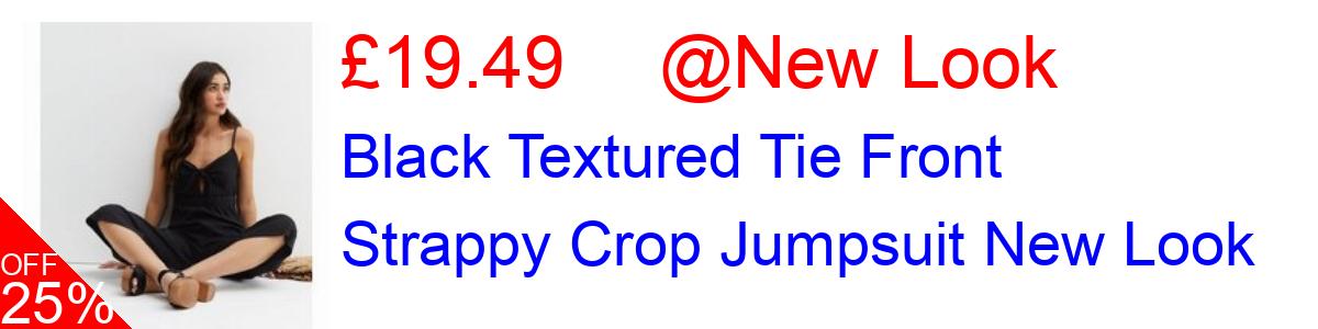 25% OFF, Black Textured Tie Front Strappy Crop Jumpsuit New Look £19.49@New Look