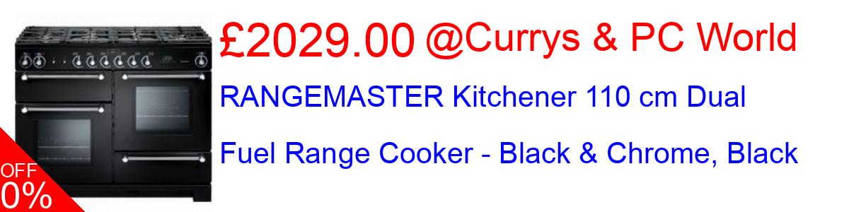 19% OFF, RANGEMASTER Kitchener 110 cm Dual Fuel Range Cooker - Black & Chrome, Black £2029.00@Currys & PC World