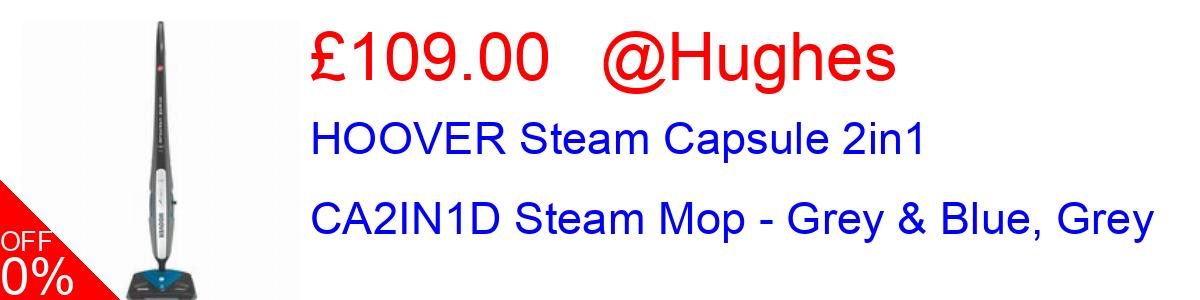 8% OFF, HOOVER Steam Capsule 2in1 CA2IN1D Steam Mop - Grey & Blue, Grey £109.00@Hughes