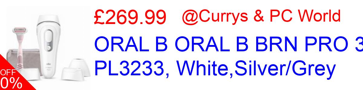 54% OFF, ORAL B ORAL B BRN PRO 3 PL3233, White,Silver/Grey £249.99@Currys & PC World