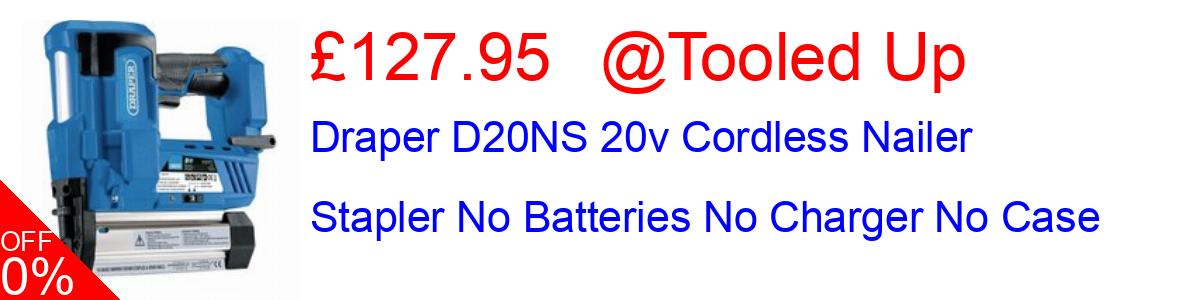 4% OFF, Draper D20NS 20v Cordless Nailer Stapler No Batteries No Charger No Case £127.95@Tooled Up