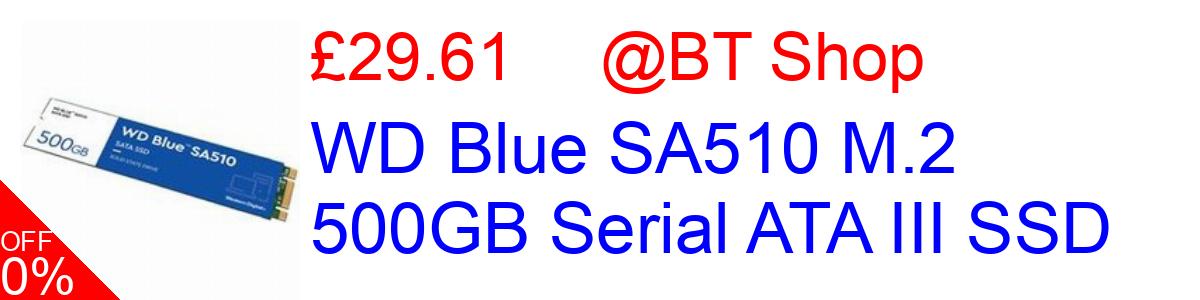 WD Blue SA510 M.2 500GB Serial ATA III SSD £29.61@BT Shop