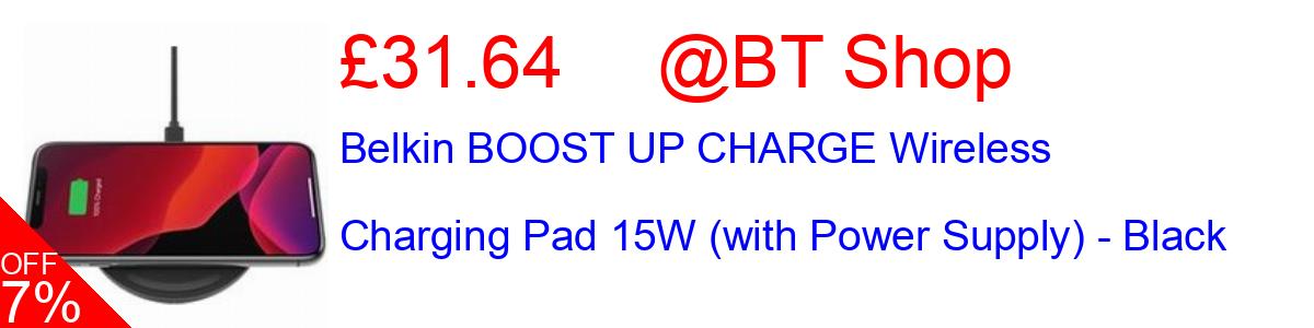 7% OFF, Belkin BOOST UP CHARGE Wireless Charging Pad 15W (with Power Supply) - Black £31.64@BT Shop