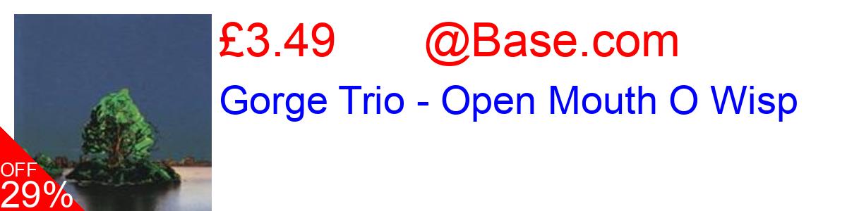 29% OFF, Gorge Trio - Open Mouth O Wisp £3.49@Base.com