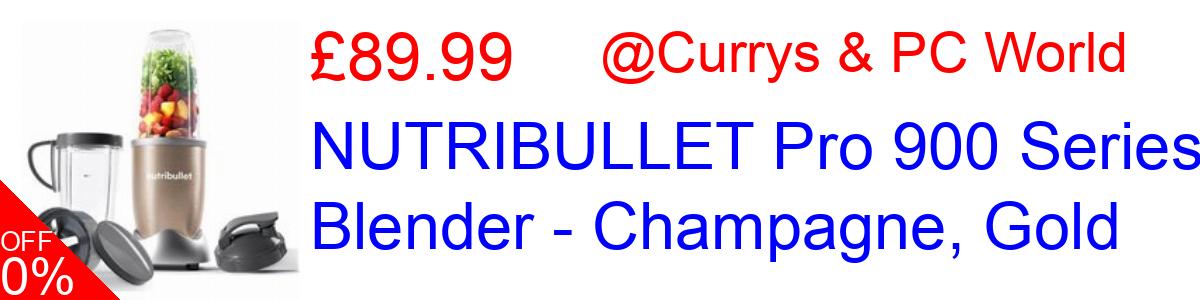 27% OFF, NUTRIBULLET Pro 900 Series Blender - Champagne, Gold £89.99@Currys & PC World