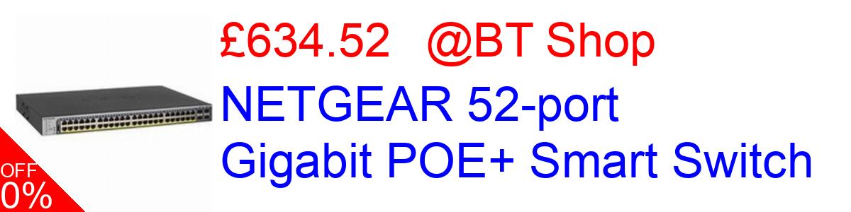 14% OFF, NETGEAR 52-port Gigabit POE+ Smart Switch £634.52@BT Shop
