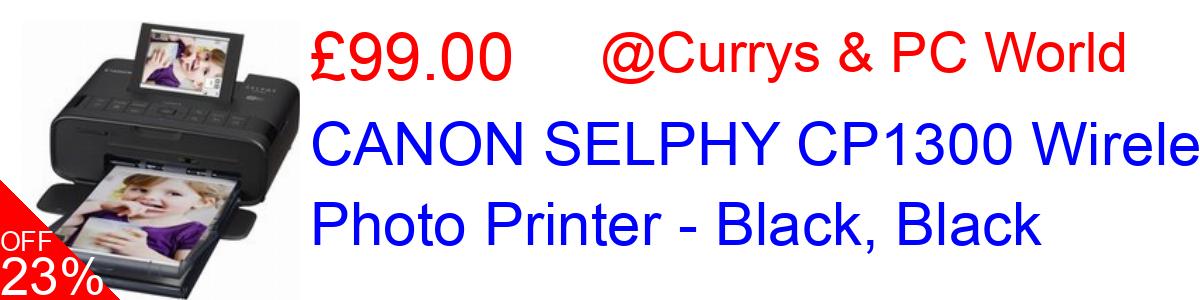 23% OFF, CANON SELPHY CP1300 Wireless Photo Printer - Black, Black £99.00@Currys & PC World