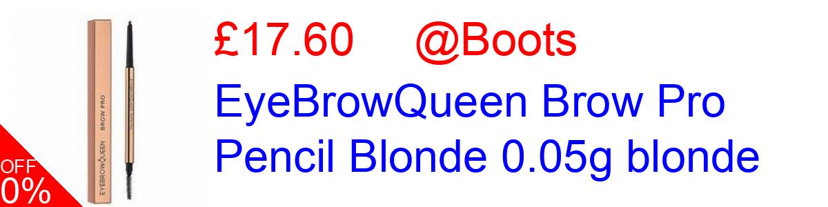 20% OFF, EyeBrowQueen Brow Pro Pencil Blonde 0.05g blonde £17.60@Boots