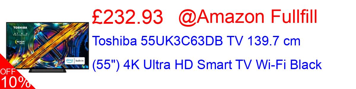 11% OFF, Toshiba 55UK3C63DB TV 139.7 cm (55