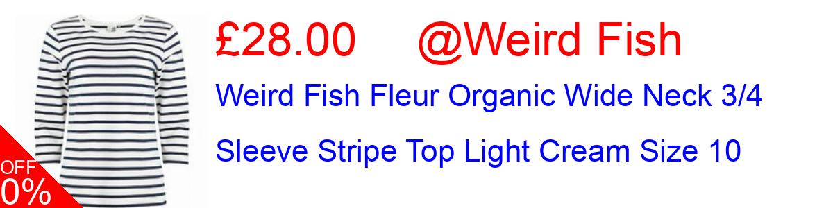 7% OFF, Weird Fish Fleur Organic Wide Neck 3/4 Sleeve Stripe Top Light Cream Size 10 £28.00@Weird Fish
